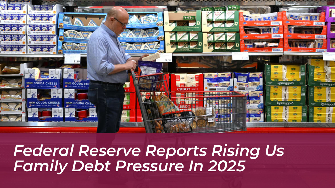 federal reserve reports rising us family debt pressure in 2025 XDgs