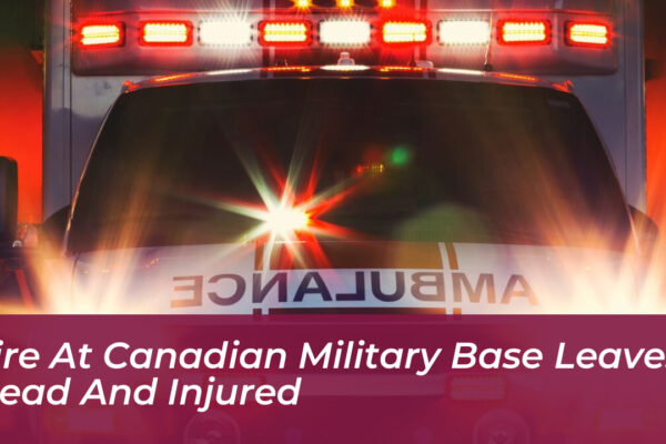 fire at canadian military base leaves dead and injured SCbR