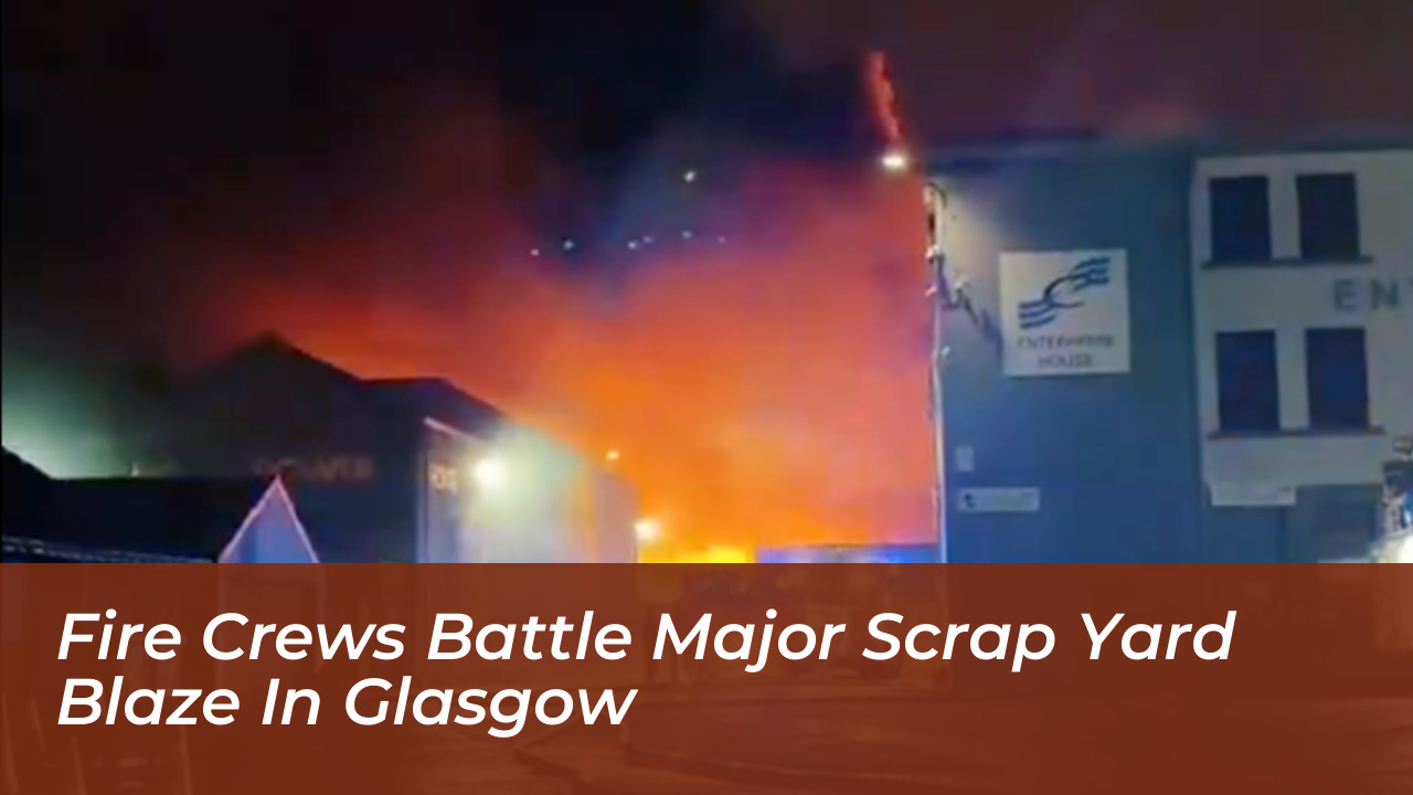 fire crews battle major scrap yard blaze in glasgow Gvsq