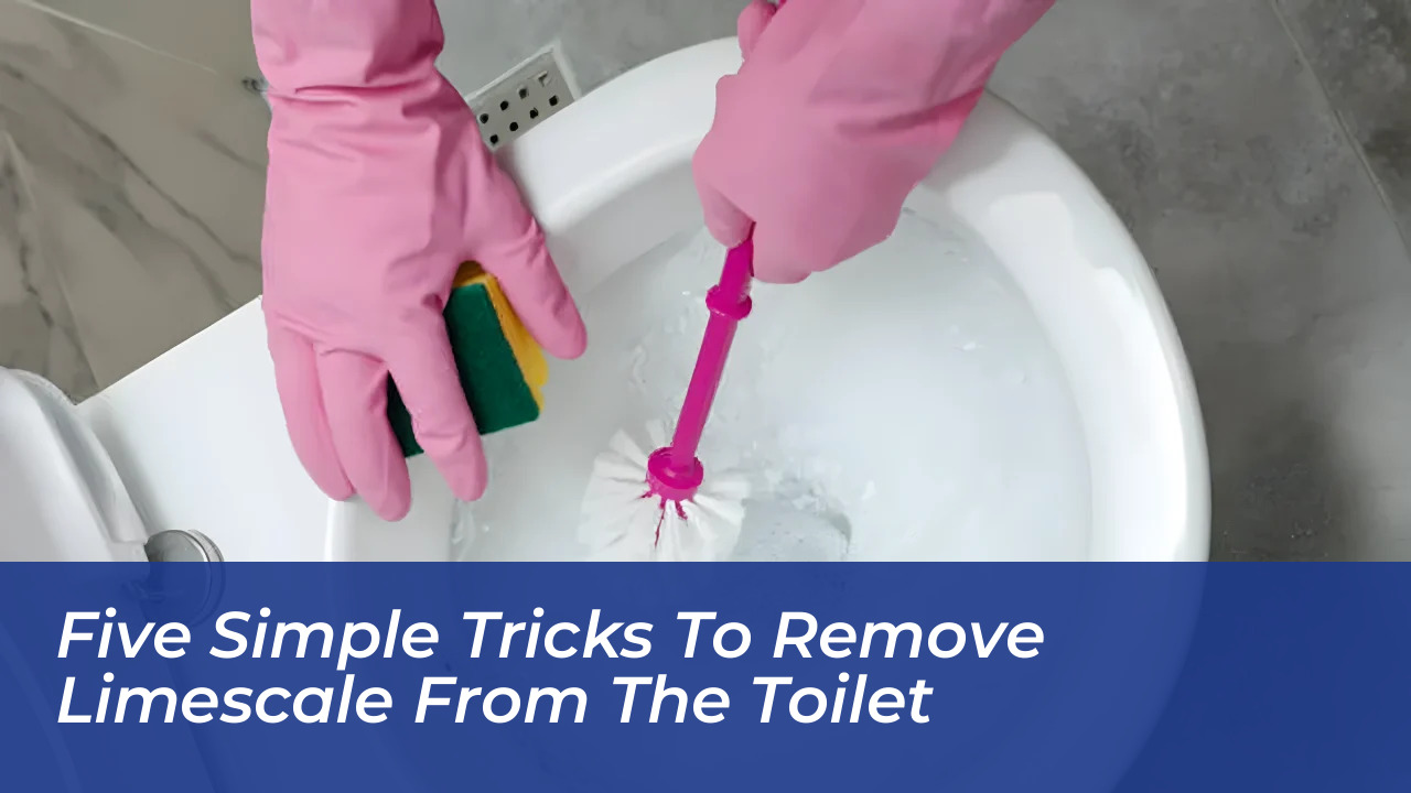 five simple tricks to remove limescale from the toilet ahhA