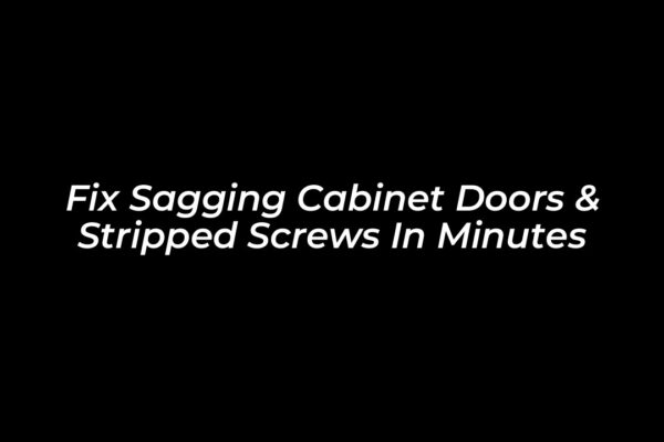 fix sagging cabinet doors stripped screws in minutes lS4v