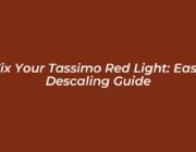 fix your tassimo red light easy descaling guide u4zj