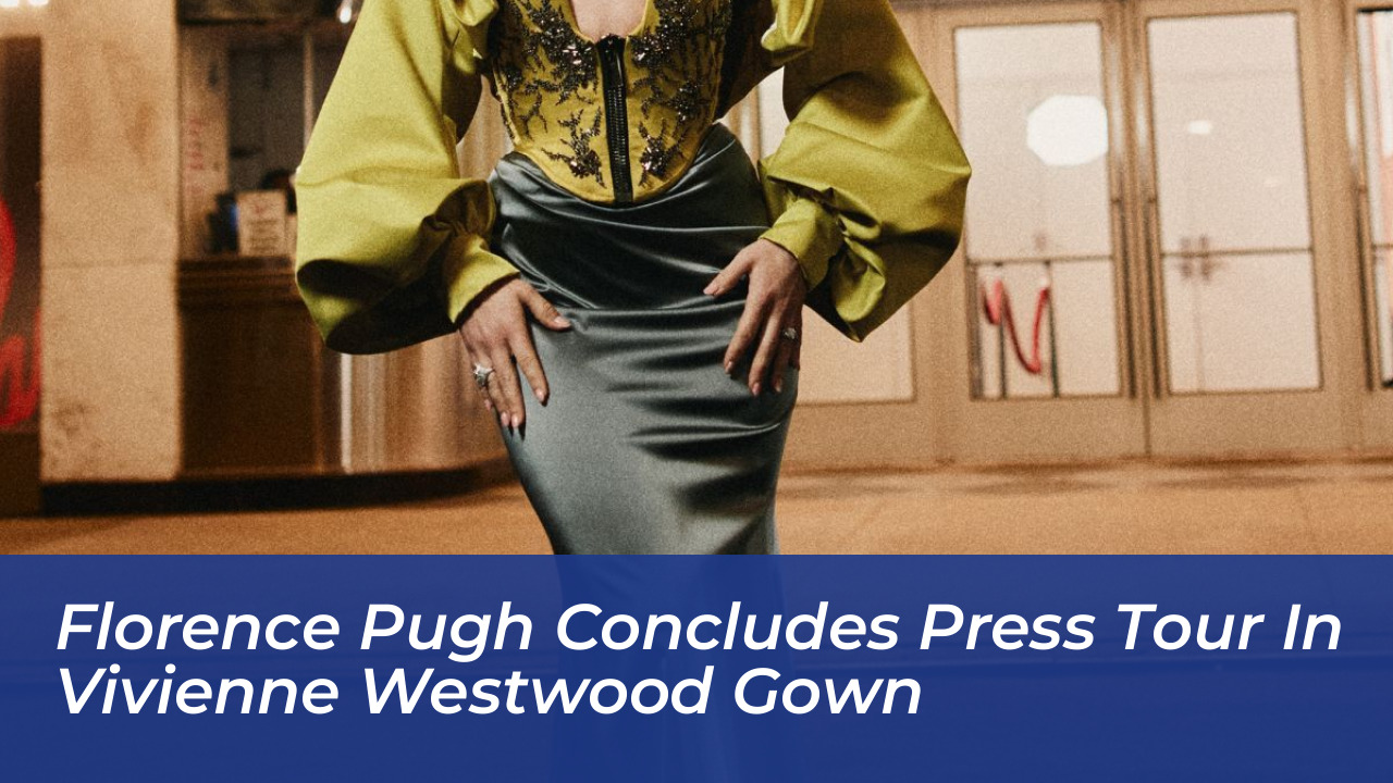 florence pugh concludes press tour in vivienne westwood gown guyq