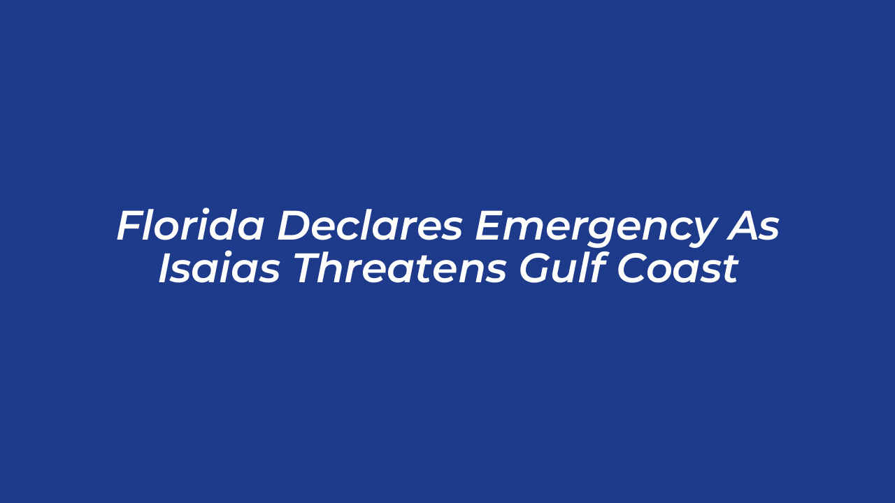 florida declares emergency as isaias threatens gulf coast aZ2w