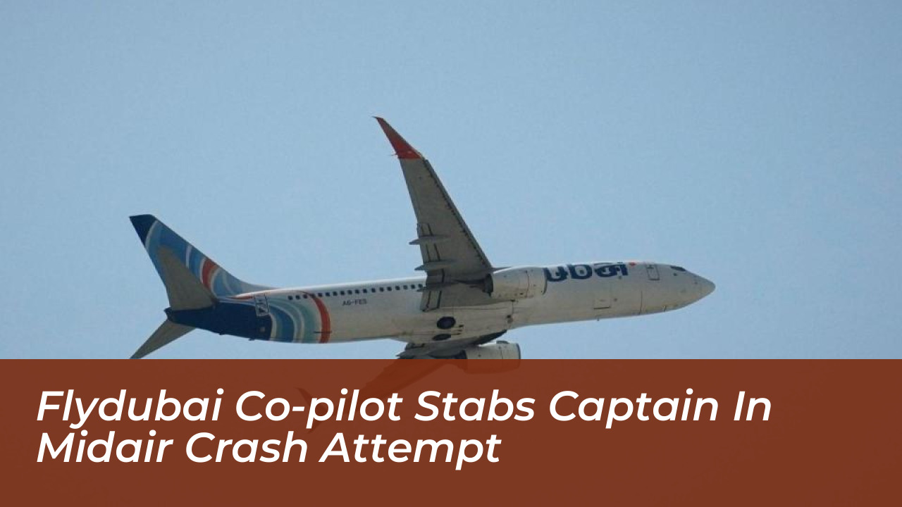 flydubai co pilot stabs captain in midair crash attempt oCVR