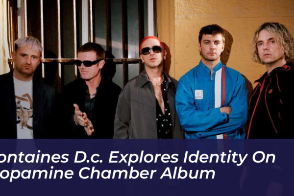 fontaines d c explores identity on dopamine chamber album tYAZ