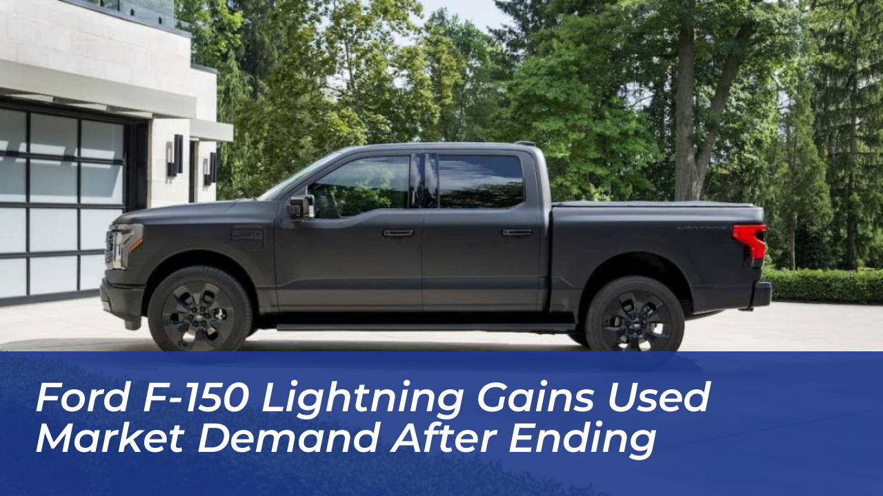 ford f 150 lightning gains used market demand after ending FrB6