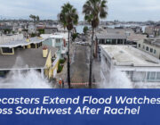 forecasters extend flood watches across southwest after rachel Hvwr