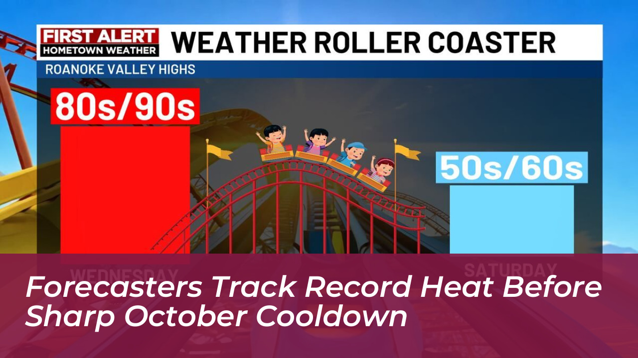 forecasters track record heat before sharp october cooldown eRvf