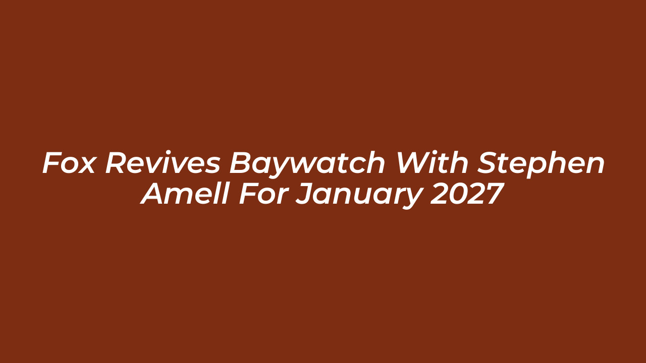 fox revives baywatch with stephen amell for january 2027 UBYl