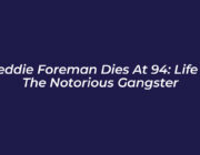freddie foreman dies at 94 life of the notorious gangster GYbu