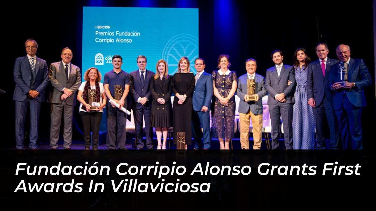 fundacion corripio alonso grants first awards in villaviciosa RMcn