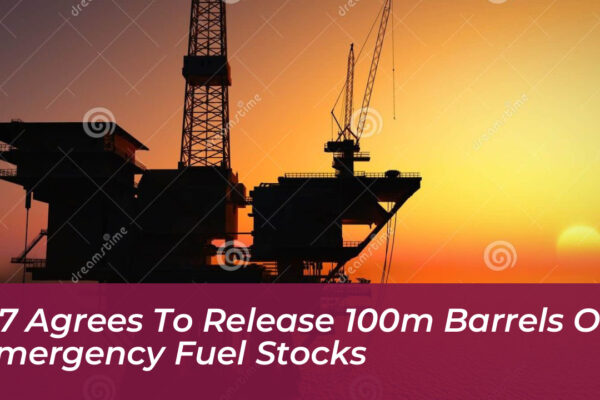 g7 agrees to release 100m barrels of emergency fuel stocks LwFz