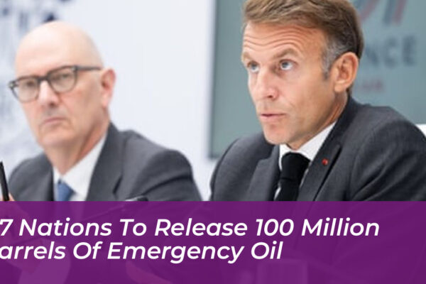 g7 nations to release 100 million barrels of emergency oil m7xZ