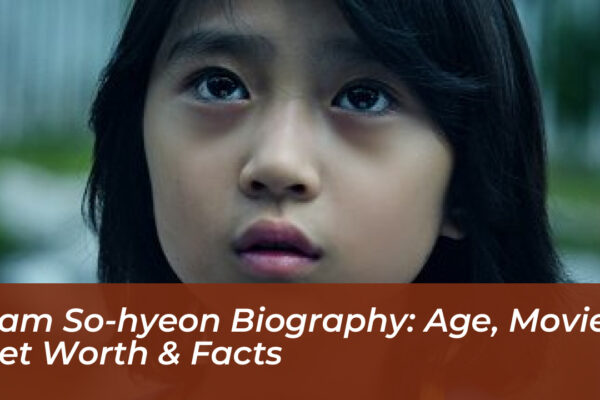 gam so hyeon biography age movies net worth facts IJ2P