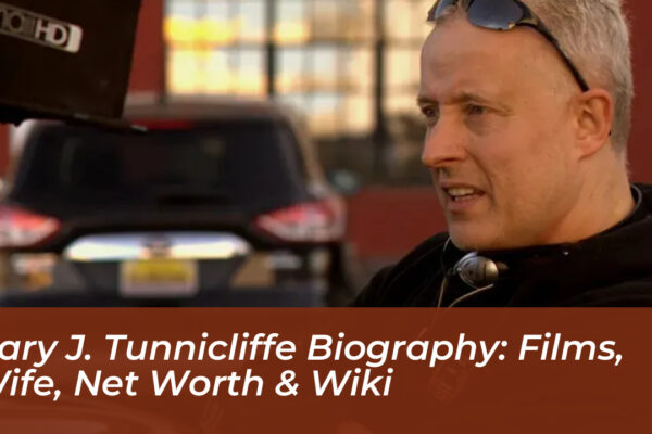 gary j tunnicliffe biography films wife net worth wiki 6GbW