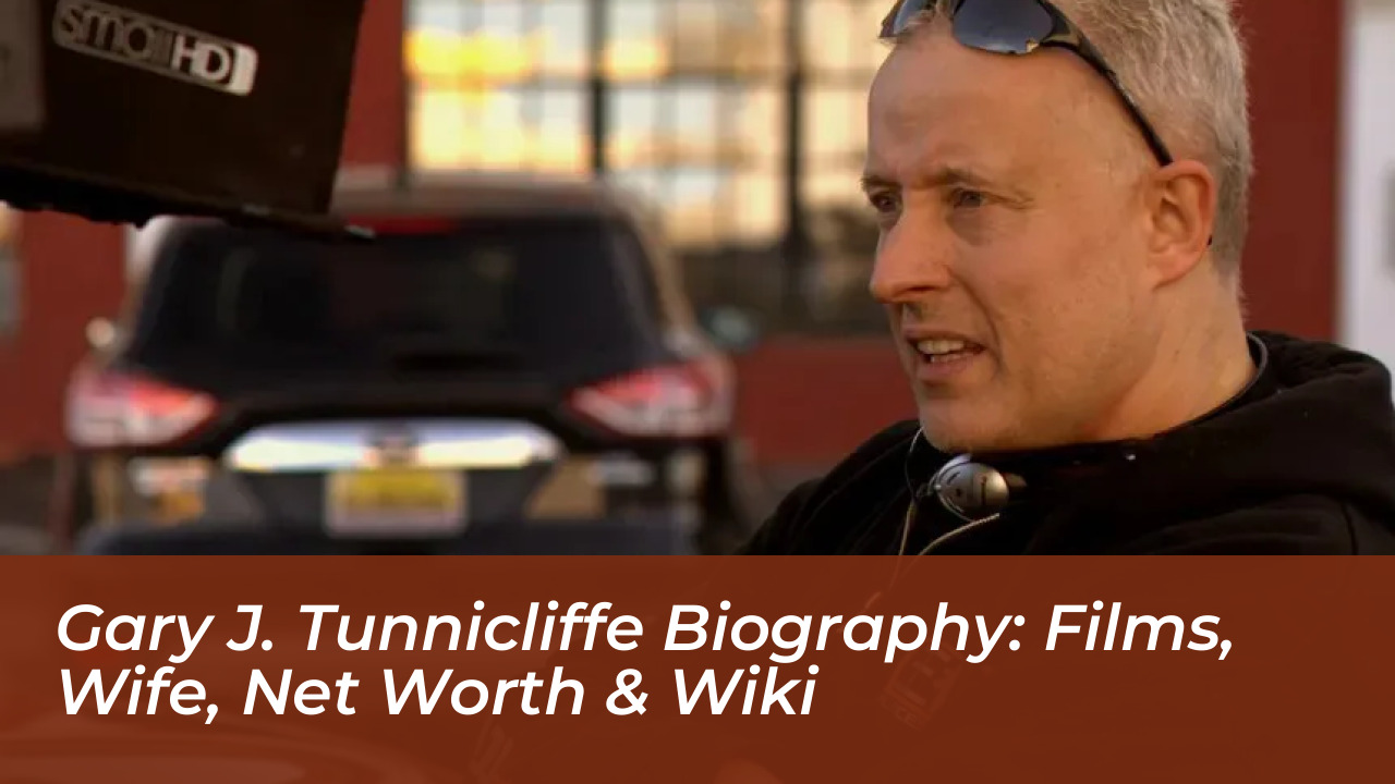 gary j tunnicliffe biography films wife net worth wiki 6GbW
