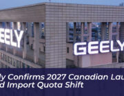 geely confirms 2027 canadian launch amid import quota shift mF1X