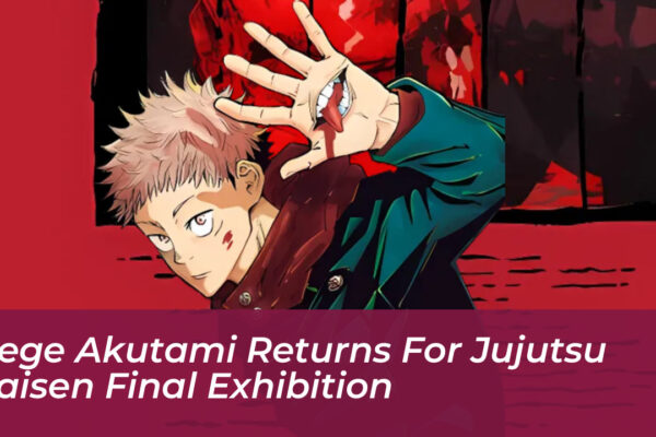 gege akutami returns for jujutsu kaisen final exhibition NNSo