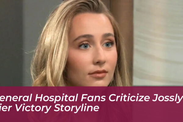 general hospital fans criticize josslyn pier victory storyline 8rZ1