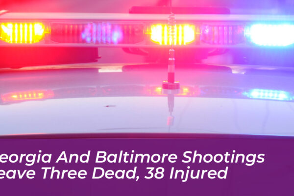 georgia and baltimore shootings leave three dead 38 injured 9uTE