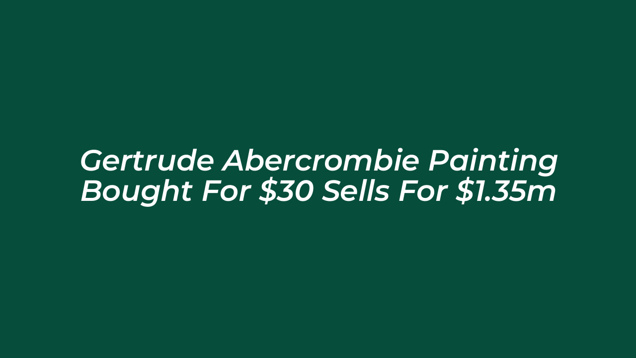 gertrude abercrombie painting bought for 30 sells for 1 35m hoUw