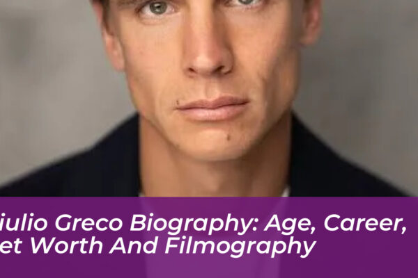 giulio greco biography age career net worth and filmography RgZX