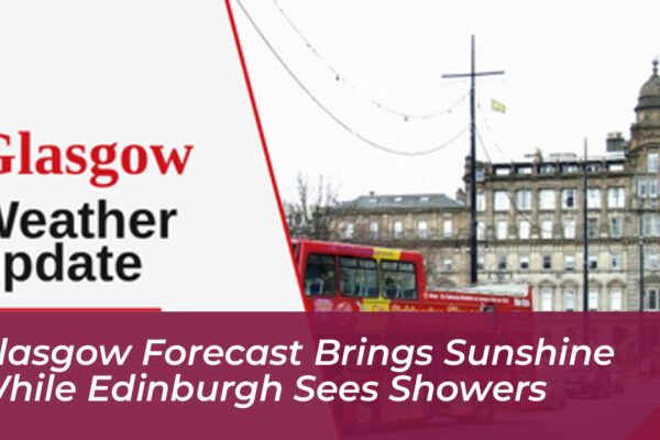 glasgow forecast brings sunshine while edinburgh sees showers qdrm