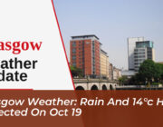 glasgow weather rain and 14c high expected on oct 19 ItMS
