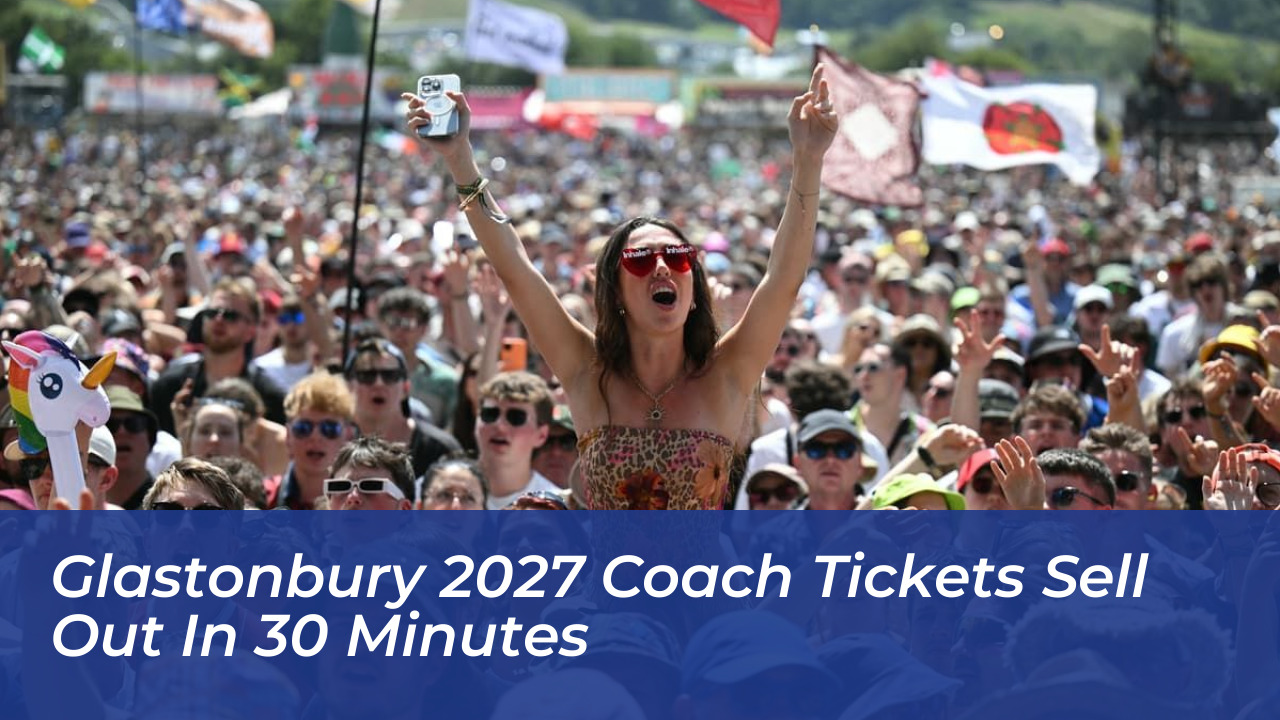 glastonbury 2027 coach tickets sell out in 30 minutes KEIF