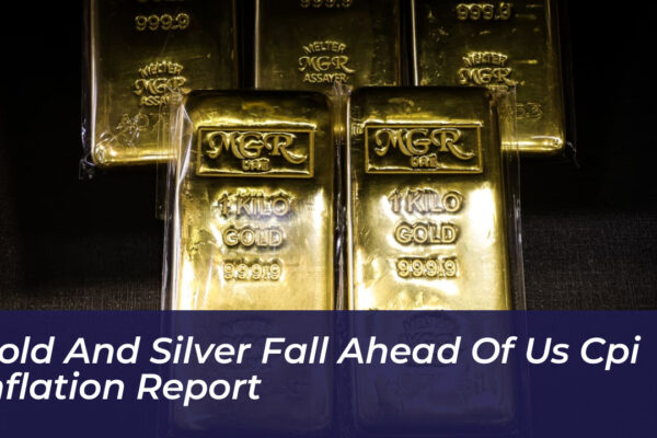 gold and silver fall ahead of us cpi inflation report RLol
