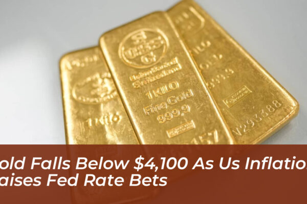 gold falls below 4100 as us inflation raises fed rate bets 4v6h