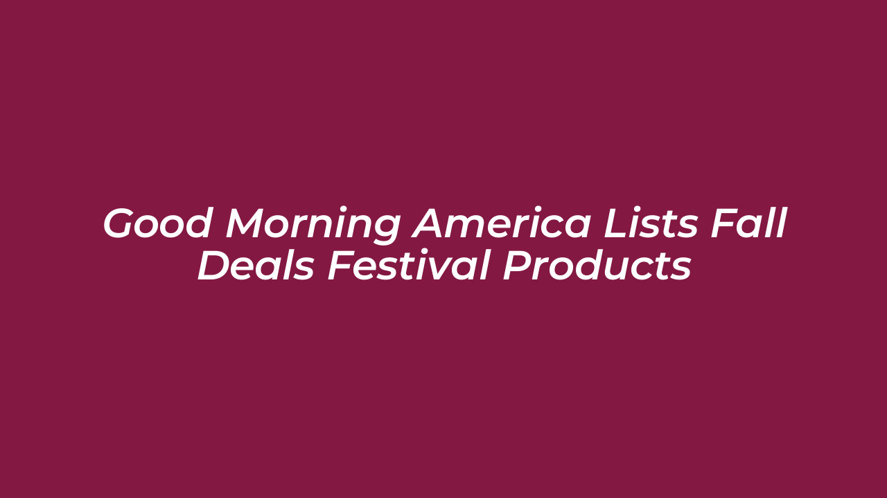 good morning america lists fall deals festival products EPz1