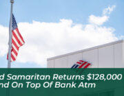 good samaritan returns 128000 found on top of bank atm kQn4