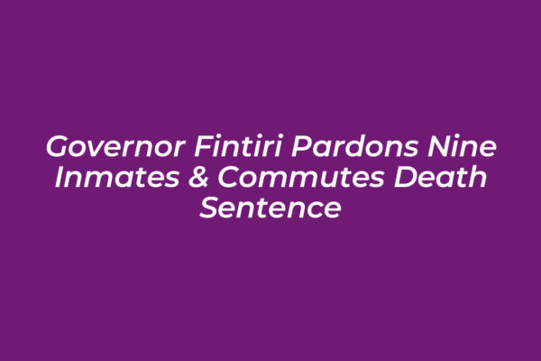 governor fintiri pardons nine inmates commutes death sentence Ok3J