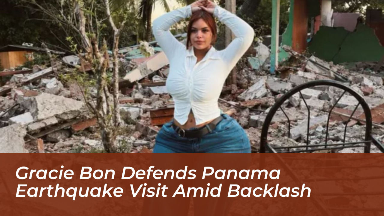 gracie bon defends panama earthquake visit amid backlash cXqo