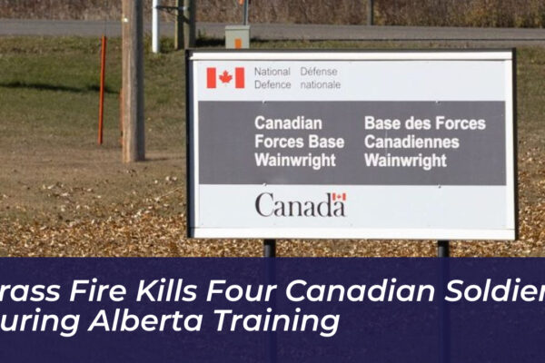 grass fire kills four canadian soldiers during alberta training 6NwG