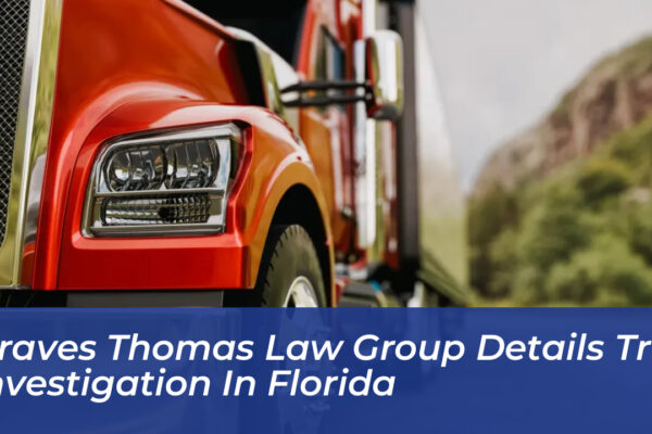 graves thomas law group details trial investigation in florida DZvC