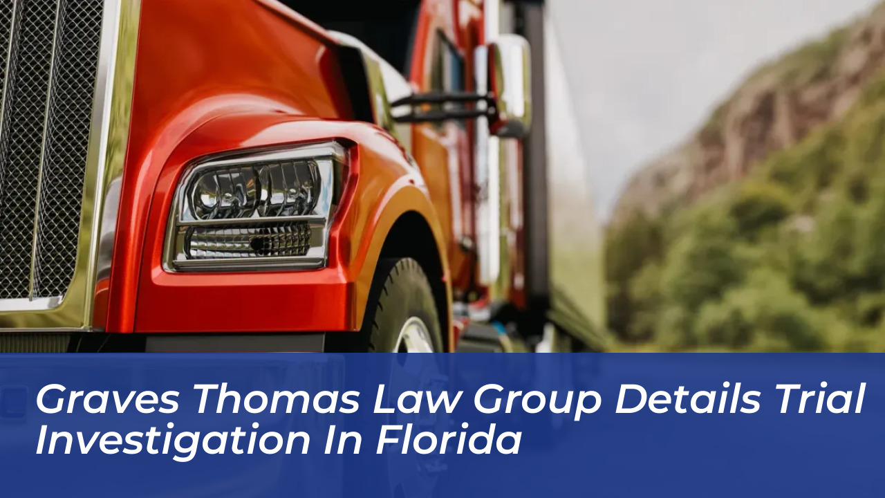 graves thomas law group details trial investigation in florida DZvC