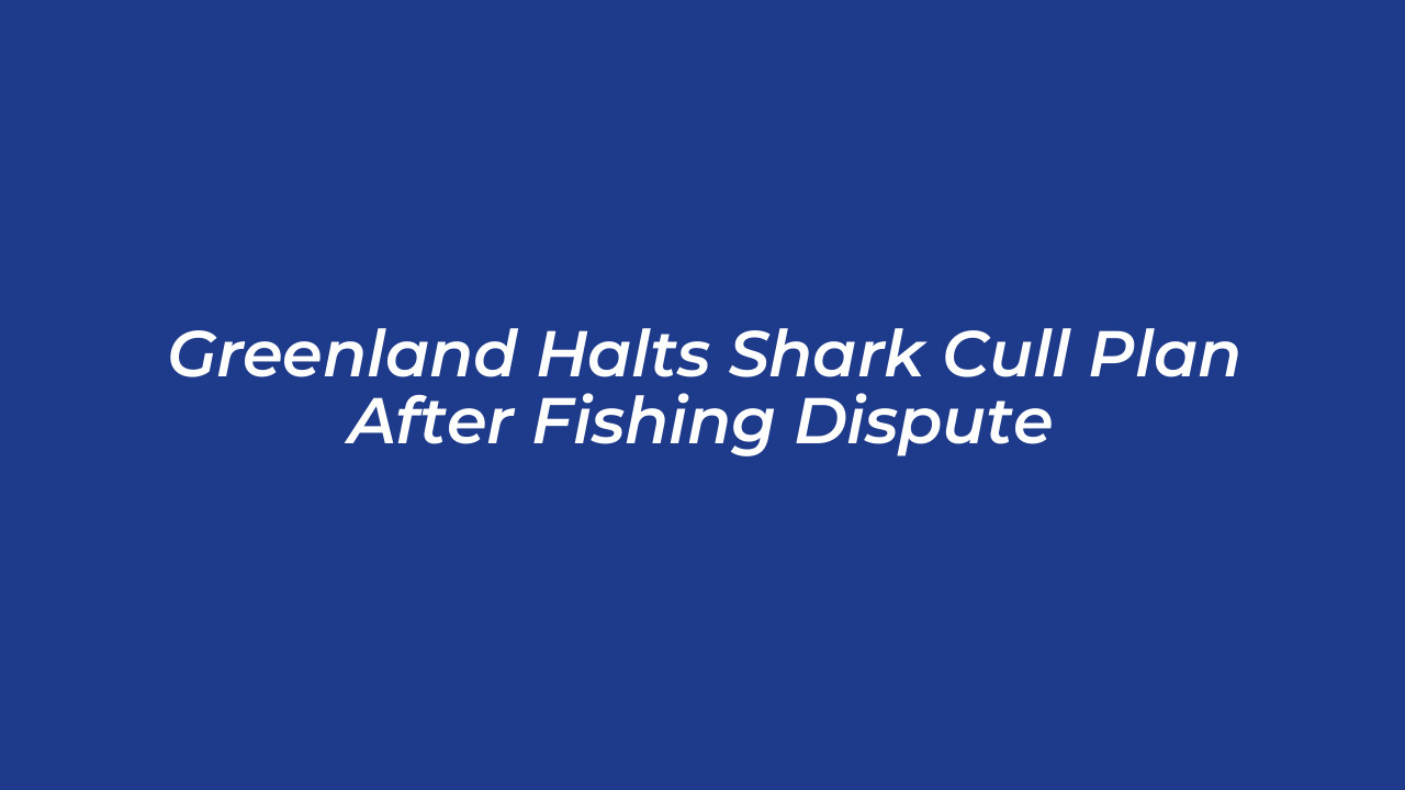 greenland halts shark cull plan after fishing dispute rXl6