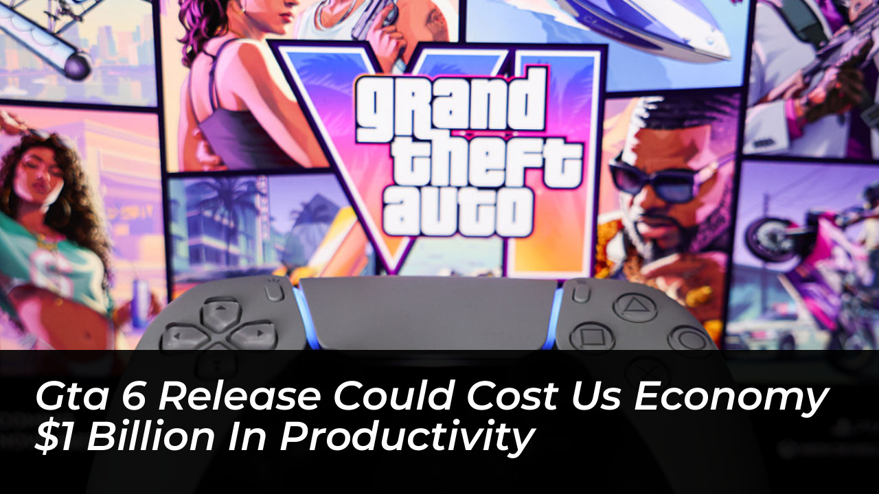 gta 6 release could cost us economy 1 billion in productivity uMSf