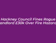 hackney council fines rogue landlord 30k over fire hazards 4c7a