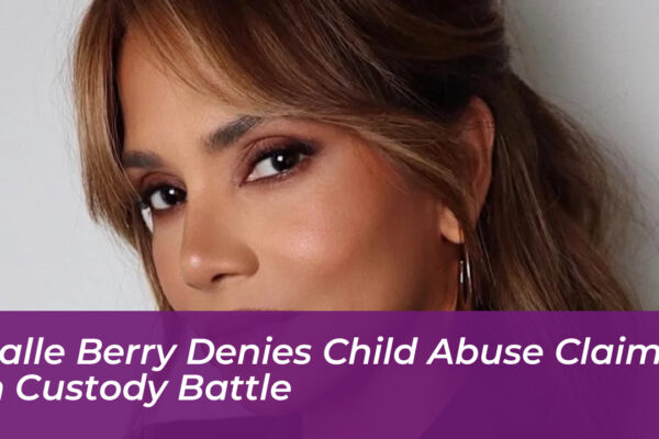 halle berry denies child abuse claims in custody battle TNB3