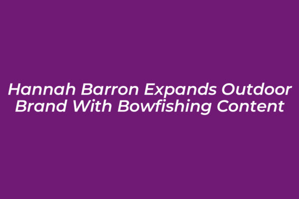 hannah barron expands outdoor brand with bowfishing content lyKc