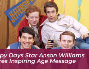 happy days star anson williams shares inspiring age message ra71