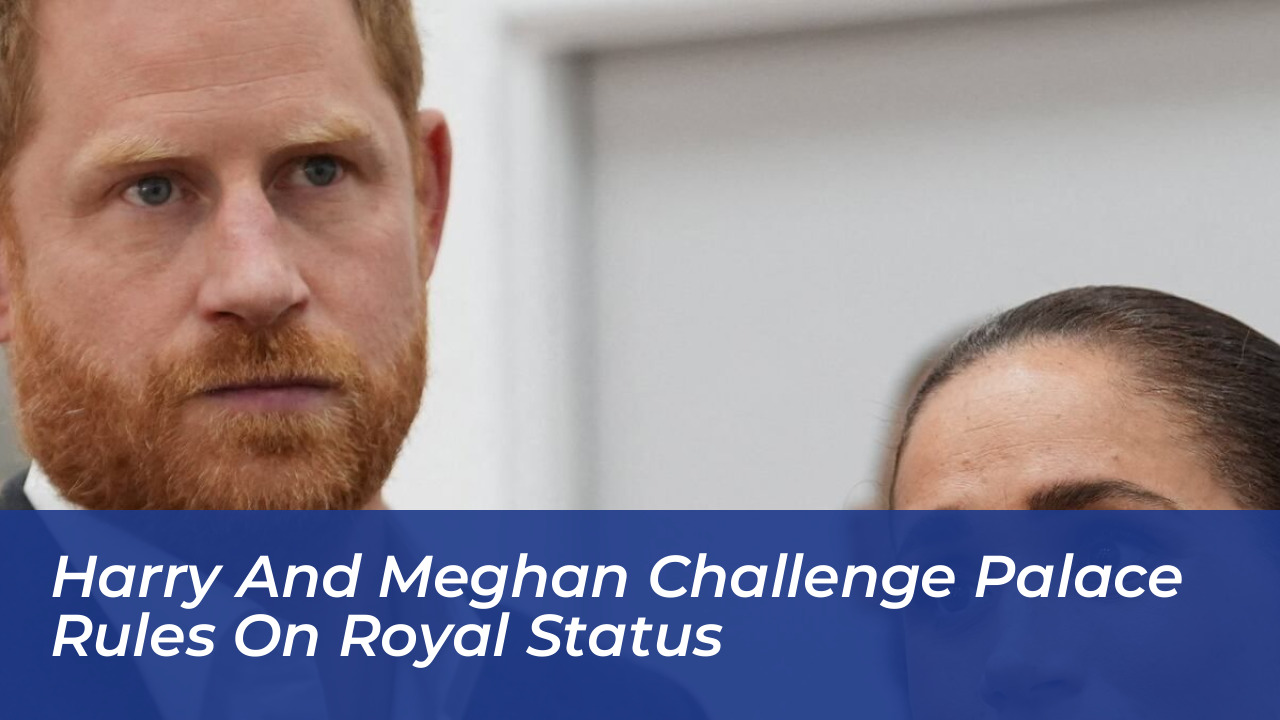 harry and meghan challenge palace rules on royal status 6eOp