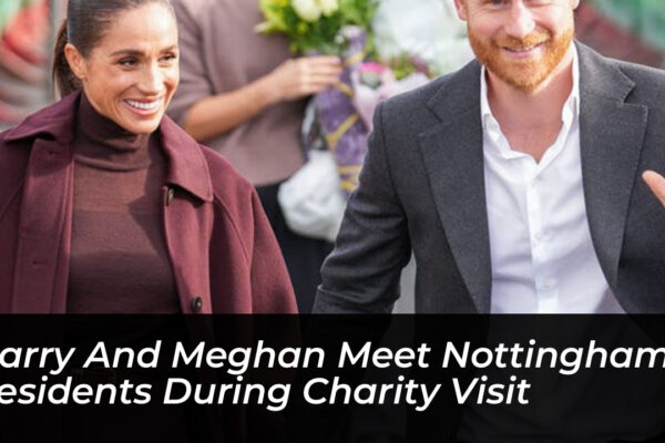 harry and meghan meet nottingham residents during charity visit WWur