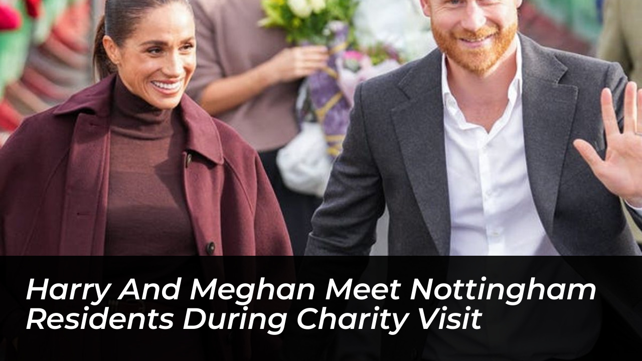 harry and meghan meet nottingham residents during charity visit WWur