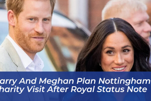 harry and meghan plan nottingham charity visit after royal status note HZpn
