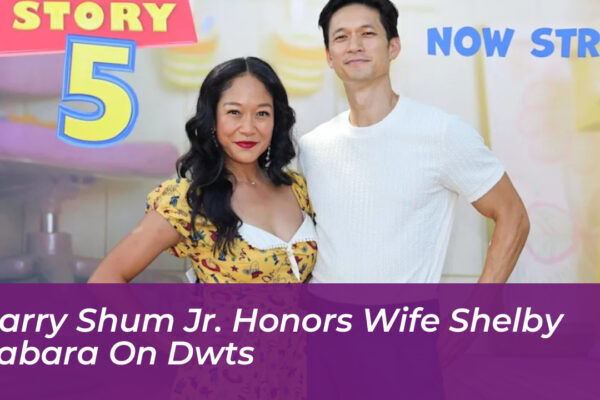 harry shum jr honors wife shelby rabara on dwts BXHN
